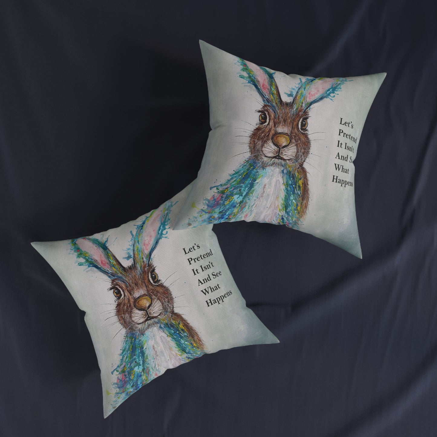 Whimsical Hare Illustration Square Pillow | 'Let's Pretend It Isn't And See What Happens'