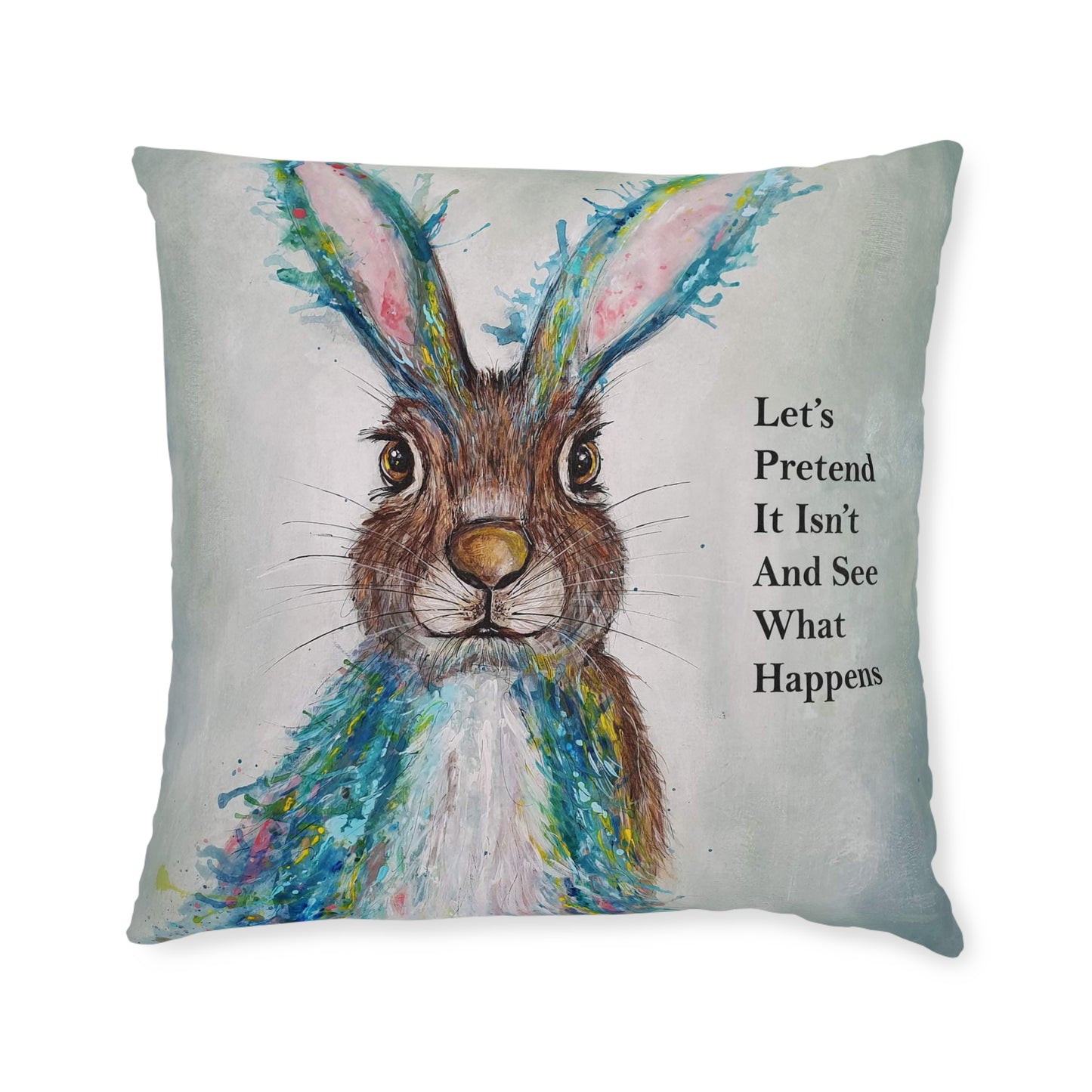 Whimsical Hare Illustration Square Pillow | 'Let's Pretend It Isn't And See What Happens'