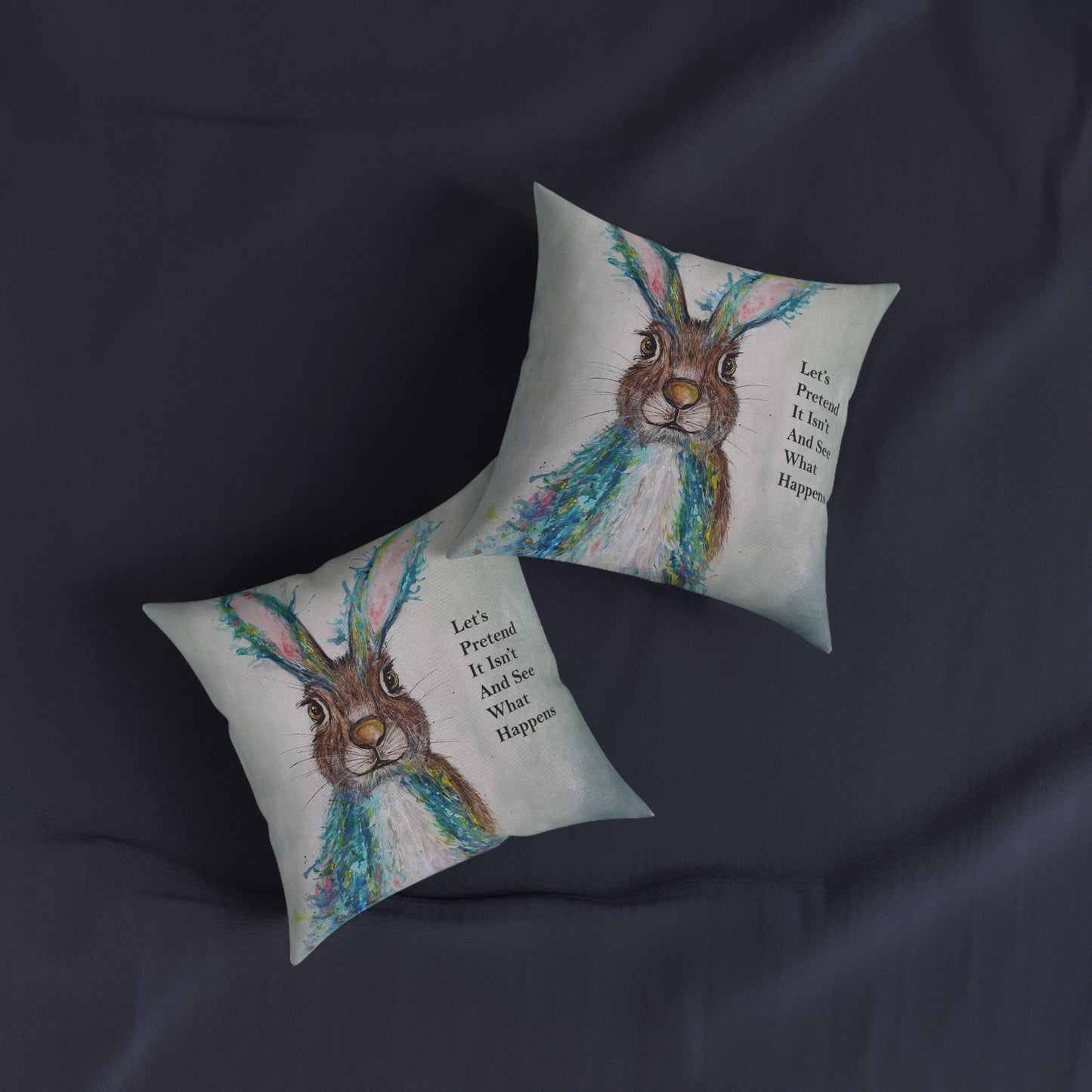 Whimsical Hare Illustration Square Pillow | 'Let's Pretend It Isn't And See What Happens'