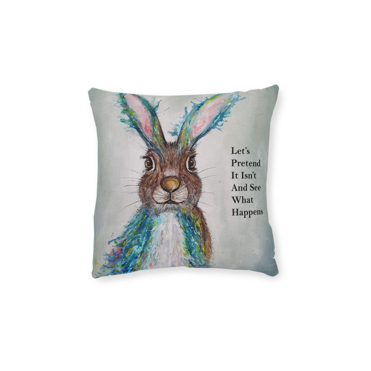 Whimsical Hare Illustration Square Pillow | 'Let's Pretend It Isn't And See What Happens'