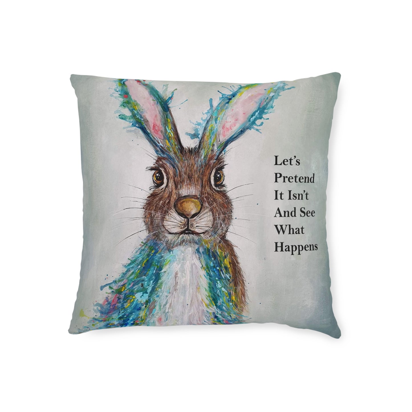 Whimsical Hare Illustration Square Pillow | 'Let's Pretend It Isn't And See What Happens'