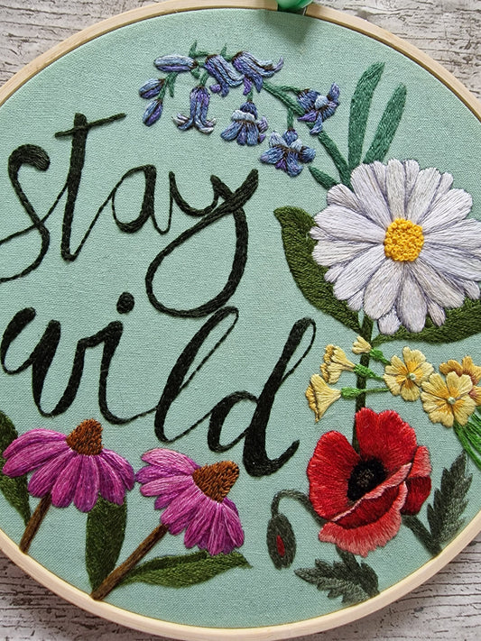 Stay Wild, Floral Embroidered Hoop, Wall Art
